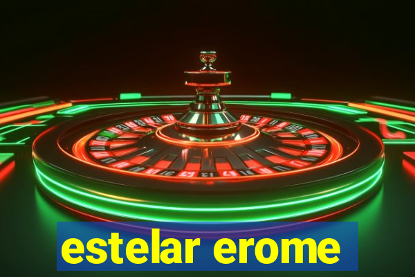 estelar erome
